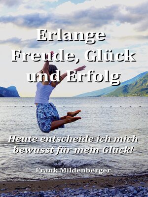 cover image of Erlange Freude, Glück und Erfolg
